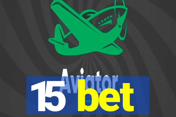 15 bet